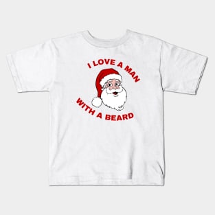 I LOVE A MAN WITH A BEARD Kids T-Shirt